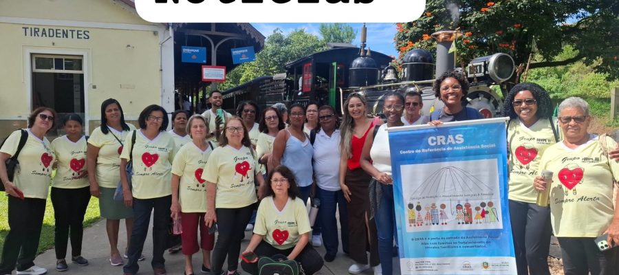 Grupo Sempre Alerta participa de viagem a Tiradentes pelo Projeto Conviver e fortalece vínculos comunitários.