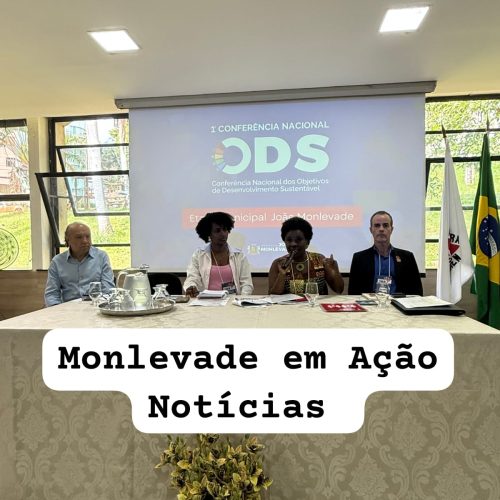 Prefeitura de João Monlevade realiza a 1ª Conferência Livre dos Objetivos de Desenvolvimento Sustentável (ODS).