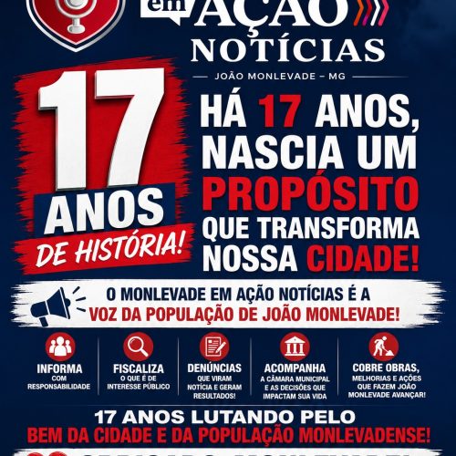 Monlevade em Ação Notícias celebra 17 anos de história.